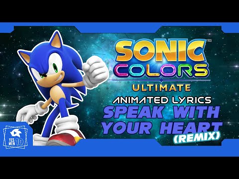 SONIC COLORS ULTIMATE "SPEAK WITH YOUR HEART (REMIX)" ANIMATED LYRICS