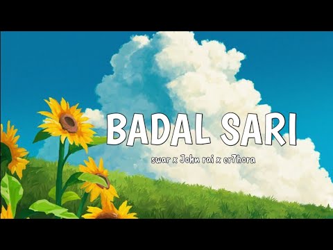 BADAL SARI - SWAR X JHON RAI  ( LYRICS VIDEO )