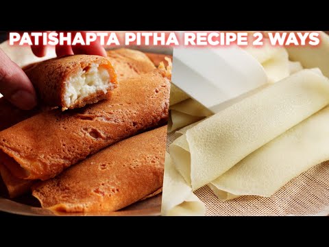 The perfect patishapta pitha recipe 2 ways