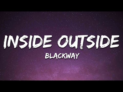 Blackway - Inside Outside (Lyrics)