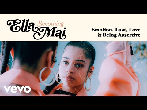 Ella Mai - Becoming Ella Mai: Emotion, Love, Lust & Being Assertive | Vevo LIFT