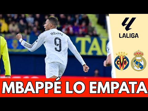 GOL DE MBAPPÉ lo empata para REAL MADRID 1-1 vs VILLARREAL. El francés quiere el PICHICHI | La Liga