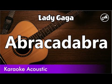 Lady Gaga - Abracadabra (SLOWED acoustic karaoke)