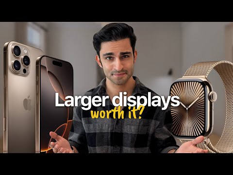 Larger displays on iPhone 16 Pro & Apple Watch Series 10 worth it or gimmick?