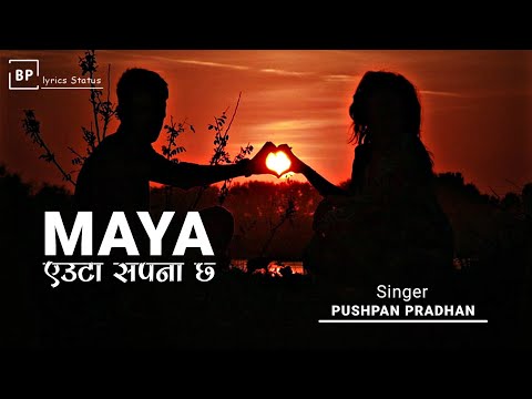 [माया] Euta Sapana Chha - Lyrics Video || Pushpan Pradhan @JaybikramChaudhary-ne5qt