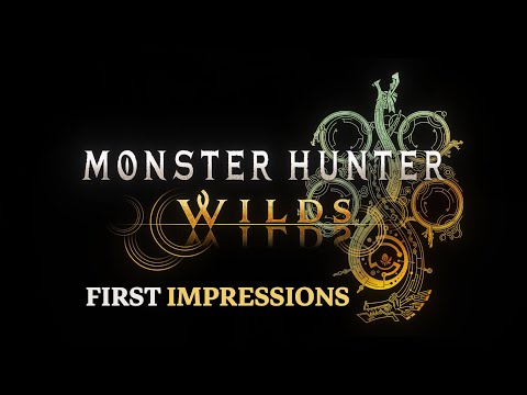 Monster Hunter Wilds - First Impressions