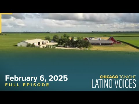 February 6, 2025 Full Episode — Latino Voices