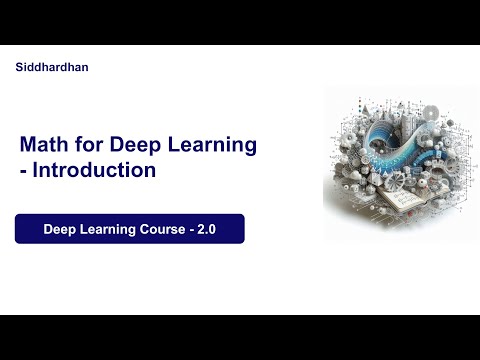 DL 2.0. Mathematics for Deep Learning - Introduction | Deep Learning Course