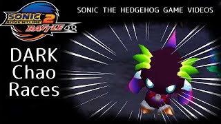 Sonic Adventure 2 | Every DARK Chao Race!