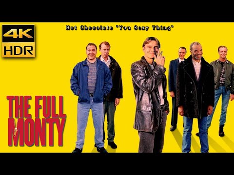 Full Monty (1997) • Hot Chocolate "You Sexy Thing" • 4K HDR & HQ Sound