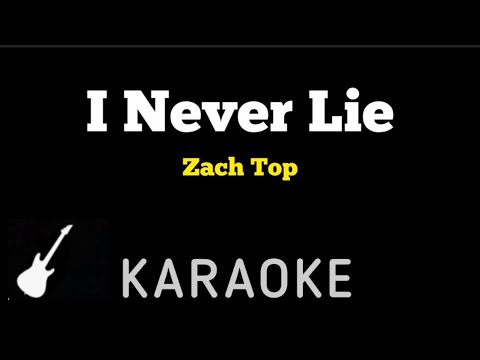 Zach Top - I Never Lie | Karaoke Guitar Instrumental