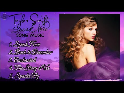 TAYLOR SWIFT SPEAK NOW (TAYLOR'S VERSION) ALBUM 5 Song Playlist | Your Song Your Music