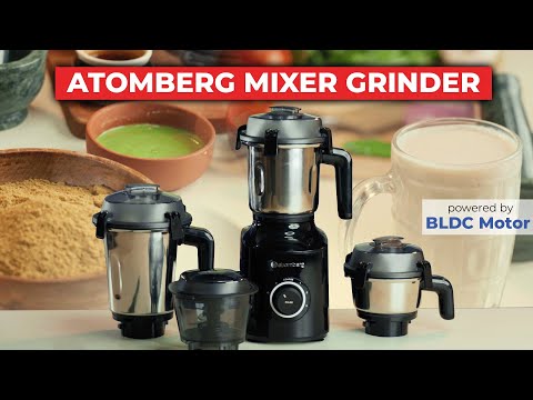 My Perfect Decision | Atomberg BLDC Mixer Grinder | Powerful, Quiet & Energy Efficient