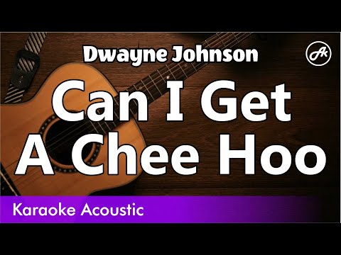 Dwayne Johnson - Can I Get A Chee Hoo (Moana 2) (acoustic karaoke)