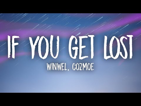 WinWel, Cozmoe - If You Get Lost