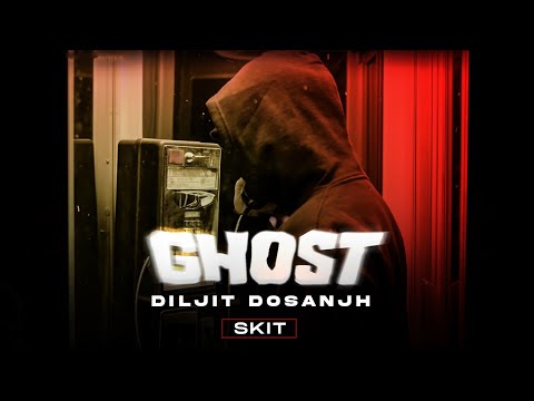 Diljit Dosanjh | Ghost | The Confession -Skit