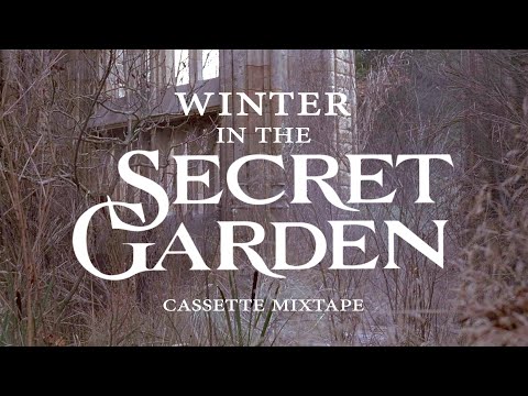 winter in the secret garden ❄️ cassette mixtape ✨ nostalgic/magical winter vibes (instrumental)