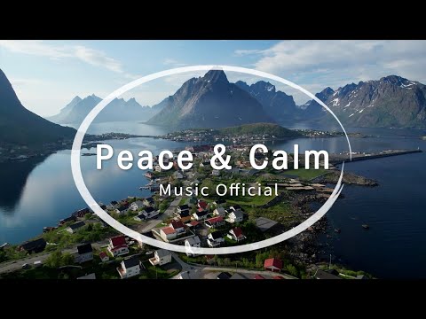 Peace & Calm - Relaxing Piano (Music Official)