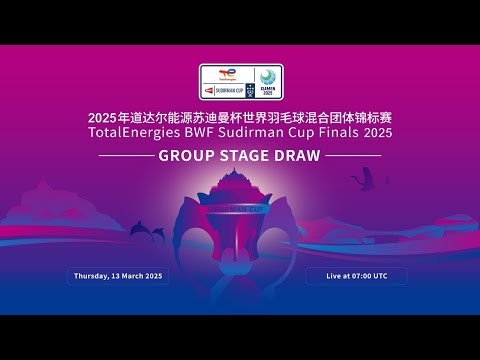 TotalEnergies BWF Sudirman Cup Finals 2025 Group Stage Draw