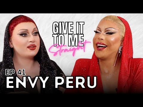 ENVY PERU | Give It To Me Straight | Ep 41