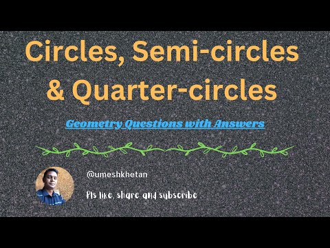 A few Geometry Questions with Answers #circle #semicircle #quartercircle