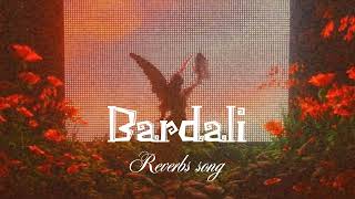 Bardali reverbs song - Sushant KC