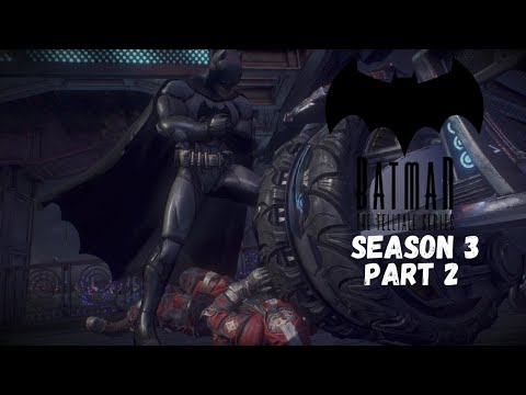 Batman: The Telltale Series Season 3 Part 2 - Batman: Arkham Knight