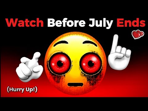 Watch This Video Before July Ends! 🫣😳