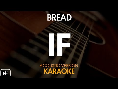 Bread  - IF (Karaoke/Acoustic Version)