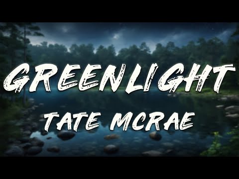 Tate McRae - Greenlight (Clean - Lyrics)