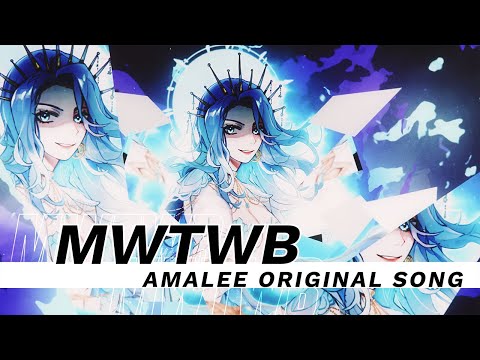 [ORIGINAL SONG] MWTWB | AmaLee