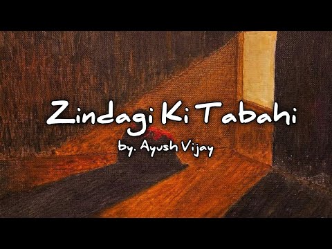 Zindagi Ki Tabahi| Official Song| Ayush Vijay|Let's Sing With Ayush