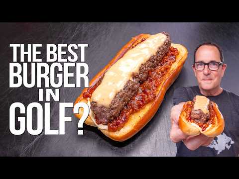 MAKING WHAT MANY CONSIDER TO BE THE BEST BURGER IN GOLF... | SAM THE COOKING GUY