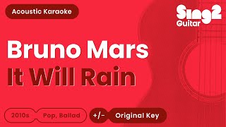 Bruno Mars - It Will Rain (Acoustic Karaoke)