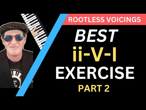 BEST ii-V-I EXERCISE-  Part 2 -  Mastering Rootless Voicings