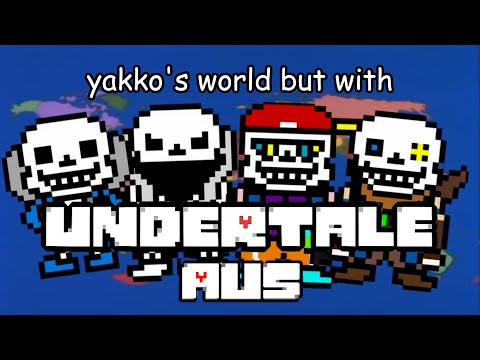 Yakko's World of Undertale AUs (Merry Christmas)【Chai!】