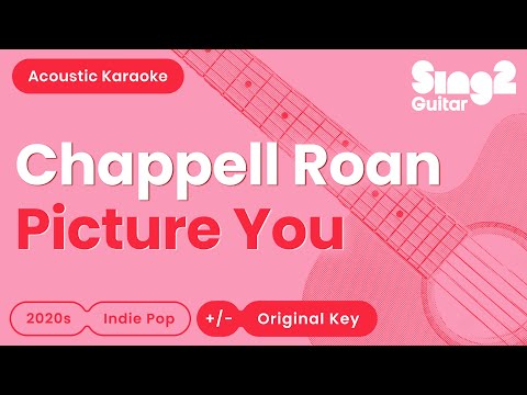 Chappell Roan - Picture You (Acoustic Karaoke)