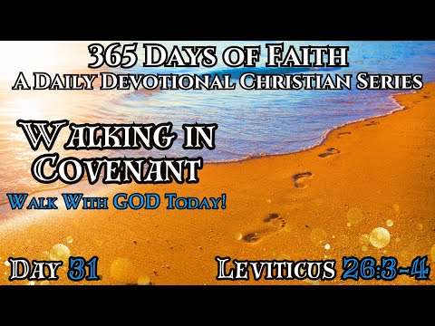 365 Days Of Faith: Daily Devotional | Covenant With God -Leviticus 26:3-4  Verse Of The Day & Prayer