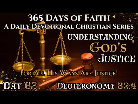 365 Days Of Faith: Daily Devotional | God's Perfect Justice - Deuteronomy 32:4 Verse Of The Day