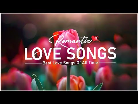 Love Songs 80s 90s💖Best English Love Songs 80s 90s Playlist - All Time Greatest Love Songs Romantic