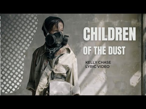 Children of the Dust Lyric Video