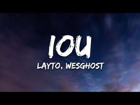 Layto & WesGhost - IOU (Lyrics)