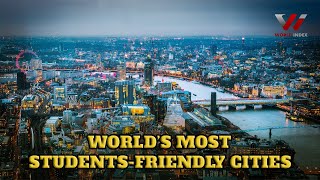 Top 10 World's Most Student-Friendly Cities 2023 | World Index |