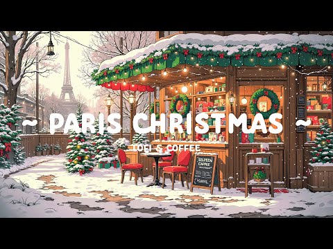 Paris Christmas in cold day 🎄 Healing with Me ☕ Beats to chill relax [ Lofi Hip Hop - Lofi Cafe ]