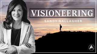 Manifest Your Wildest Dreams with Visioneering | Sandy Gallagher