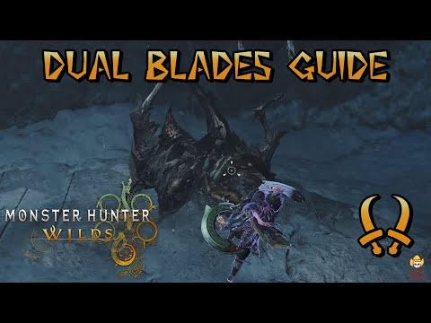 Monster Hunter Wilds - Ultimate Dual Blades Guide