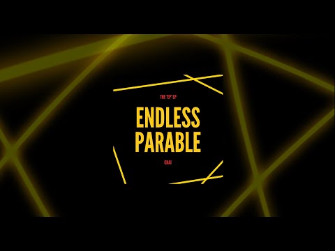 ENDLESS PARABLE EP - 07/01/23