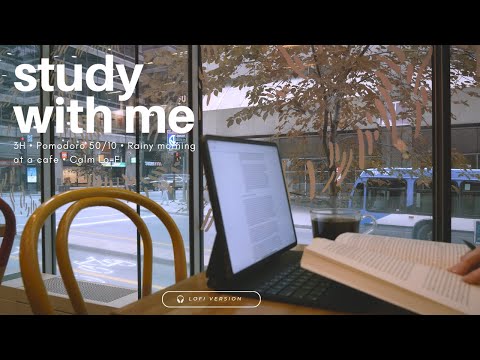 3-HOUR STUDY WITH ME 🎵 Cozy Morning at a Cafe / Calm Lo-Fi / Pomodoro 50/10 [Music ver.]