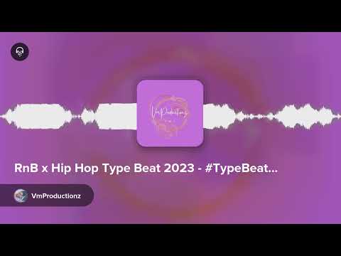 RnB x Hip Hop Type Beat 2023 - #TypeBeat #TypeBeat2023