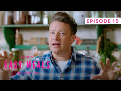 Jamie Oliver's Easy Meals For Every Day | Full Episode | Episode 15